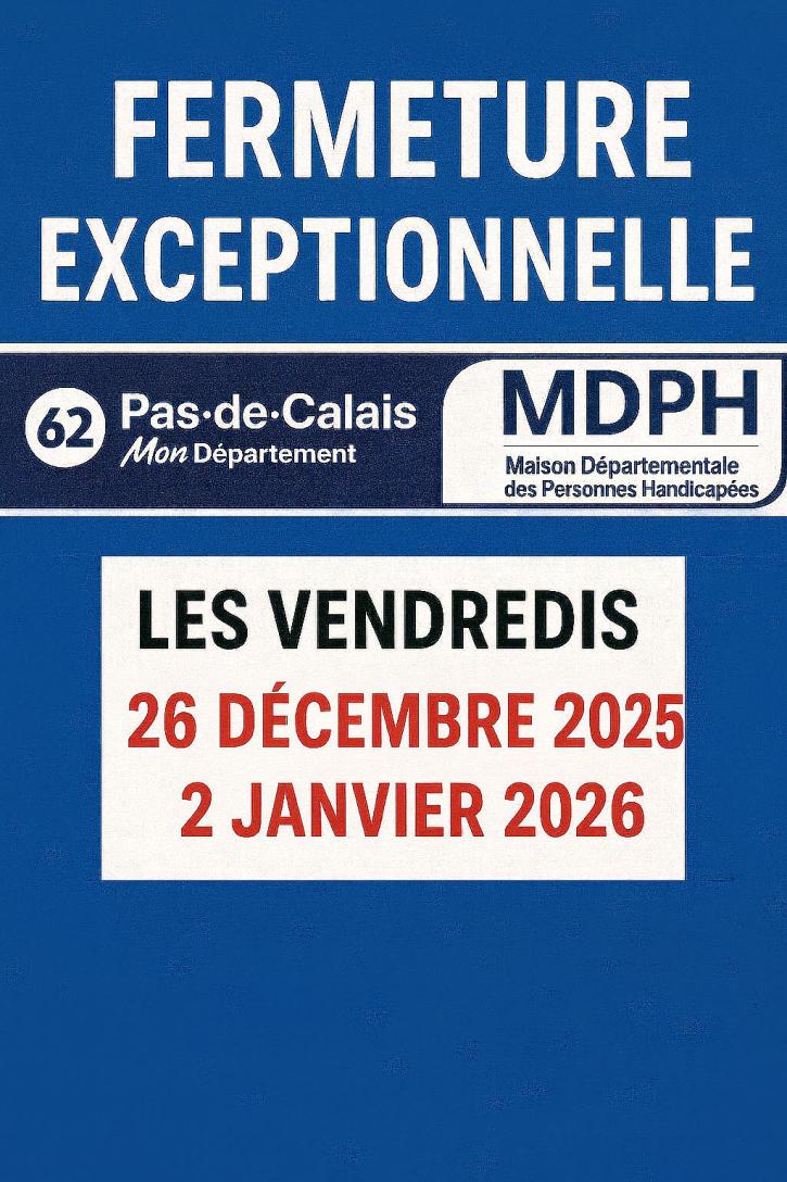 fermeture exceptionnelle de la MDPH le 26 décembre 2025 et le 2 janvier 2026